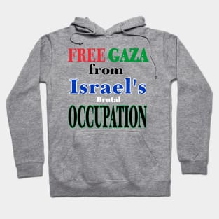 Free Gaza From Israel's Brutal OCCUPATION - Front Hoodie